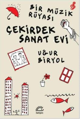 BİR MÜZİK RÜYASI-ÇEKİRDEK SANAT EVİ
